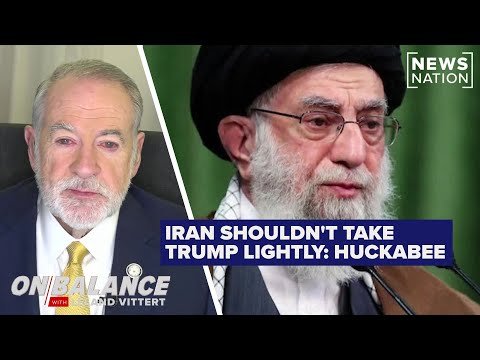 Amb. Huckabee on Iran: Trump ‘doesn’t handle double-crosses very well’ | On Balance