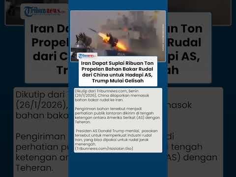 China Diduga Kirim Ribuan Ton Propelan Bahan Rudal ke Iran Hadapi AS, Picu Ketegangan dengan Trump