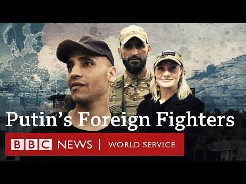 Into the Void: Putin's Foreign Fighters — BBC World Service Documentaries