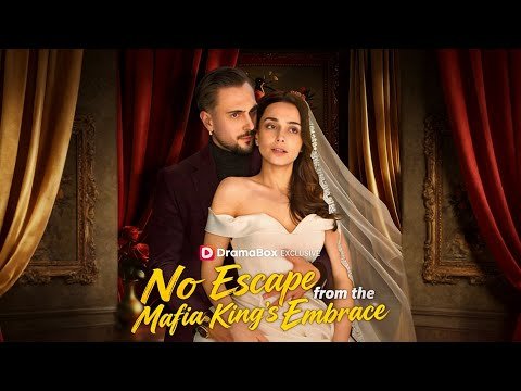 No Escape From The Mafia King's Embrace [2026 New version] #drama