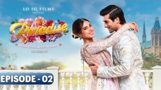Paradise Episode 2- Iqra Aziz & Shuja Asad — New Drama 2025 — Prime Series Entertainment