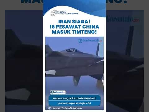 TIMTENG WASPADA! 16 Pesawat Militer China Mendarat di Iran dalam 56 Jam, Sinyal Operasi Sensitif?