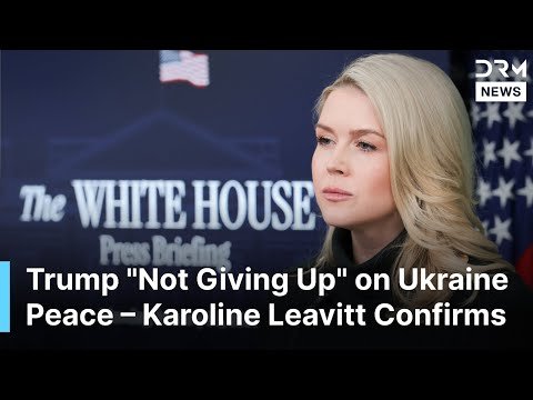 White House Confirms Trump Not Giving Up On Ukraine Peace | DRM News | AC1F