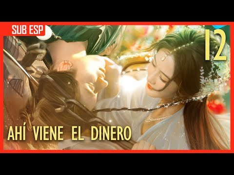 【Capitulo 12】Ahí Viene el Dinero | Money is Coming | Drama Box Español #seriechina #MoneyisComing