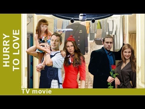 Hurry to Love. Russian Movie. Love Story. StarMediaEN