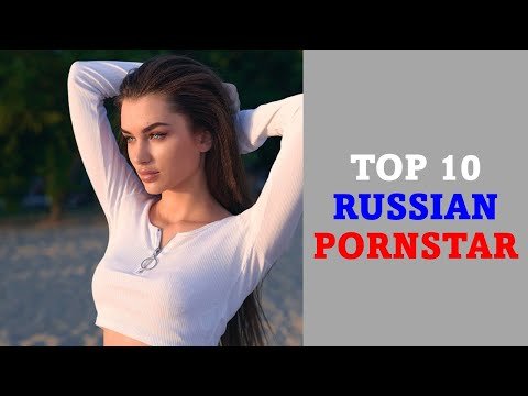 TOP 10 RUSSIAN PORN STARS