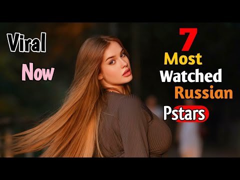 Top 7 Amateur Russian Prnstars Most Watched