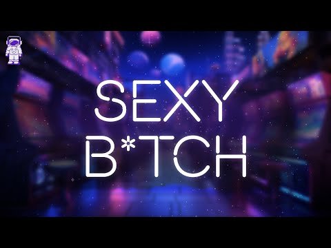 David Guetta, Akon — Sexy B*tch / Lyrics